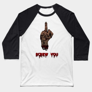 Hand Of The Dead - Screw You. Baseball T-Shirt